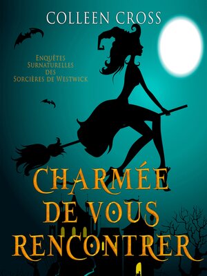 cover image of Charmée De Vous Rencontrer